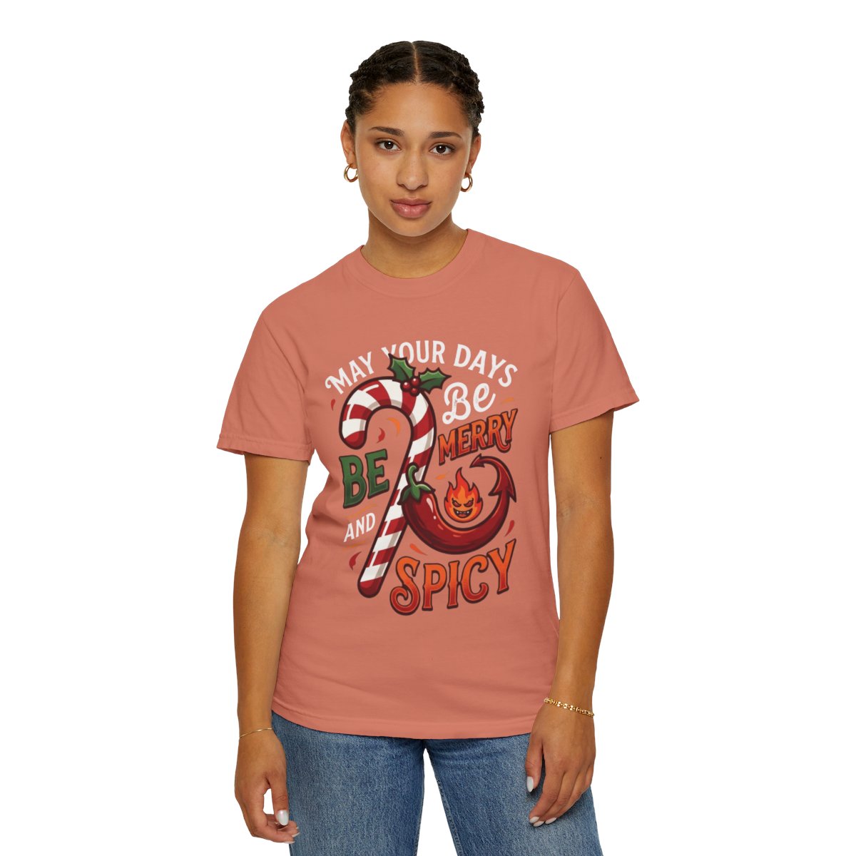 Color: Terracotta | May Your Days Be Merry and Spicy Unisex Garment-Dyed Tee