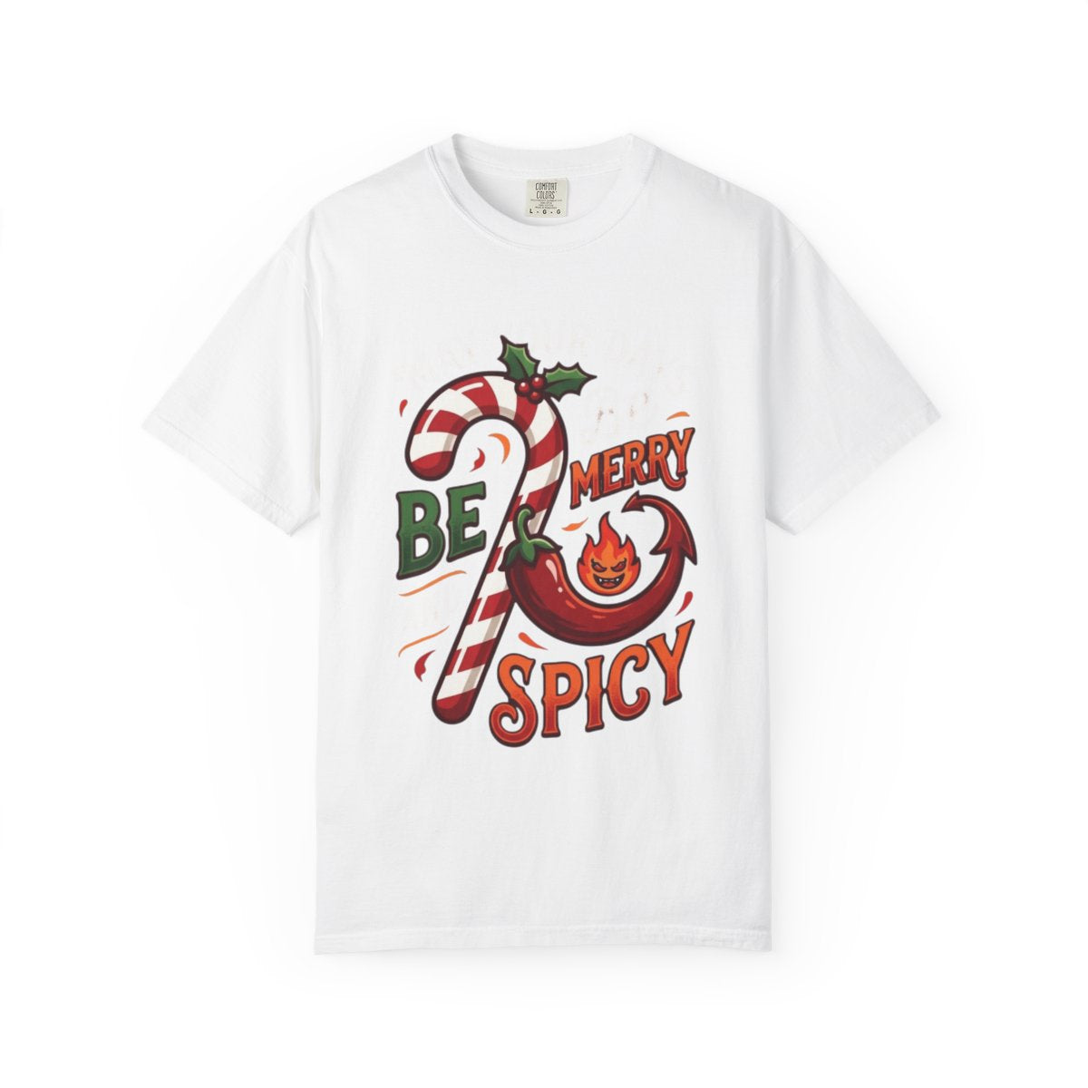 Color: White | May Your Days Be Merry and Spicy Unisex Garment-Dyed Tee