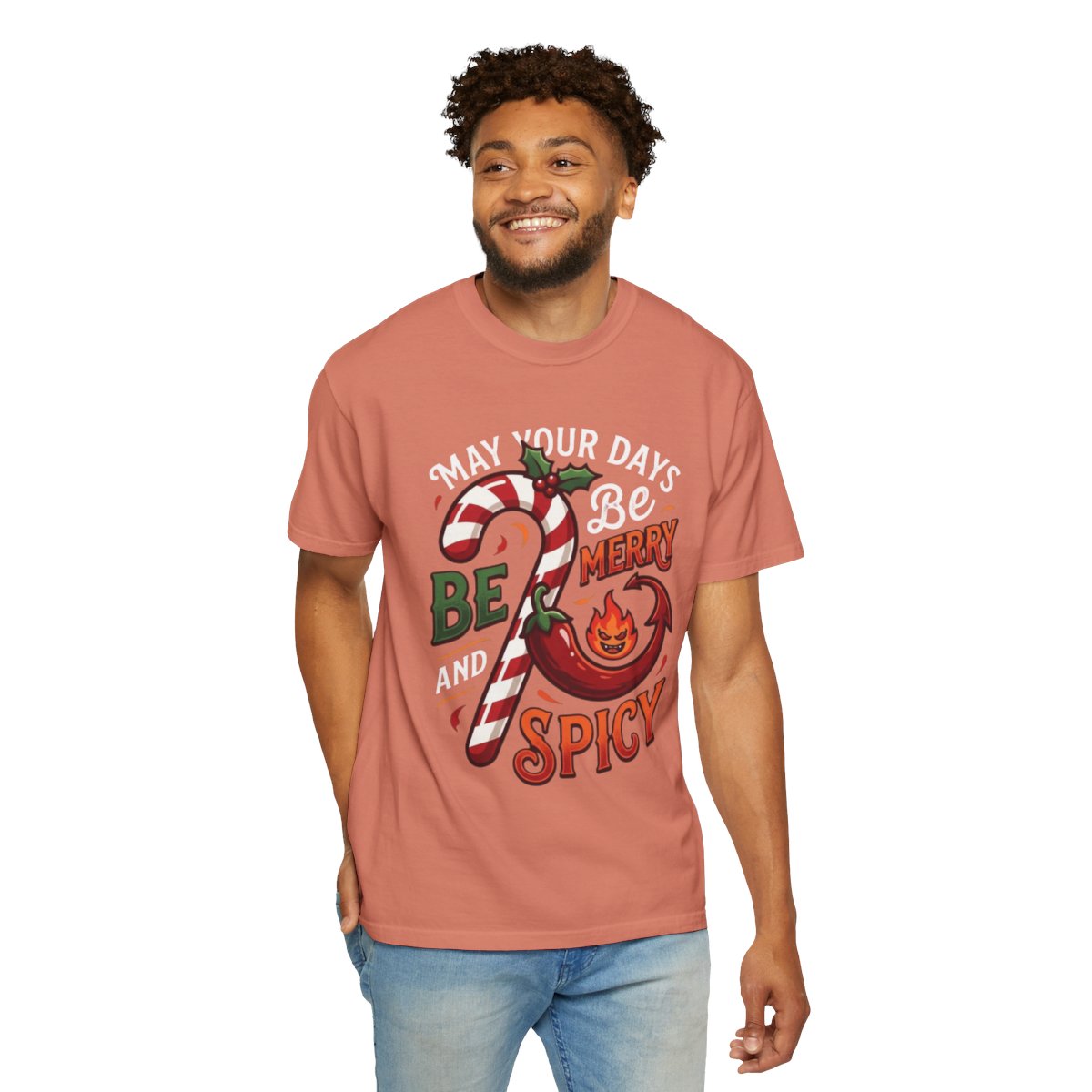 Color: Terracotta | May Your Days Be Merry and Spicy Unisex Garment-Dyed Tee