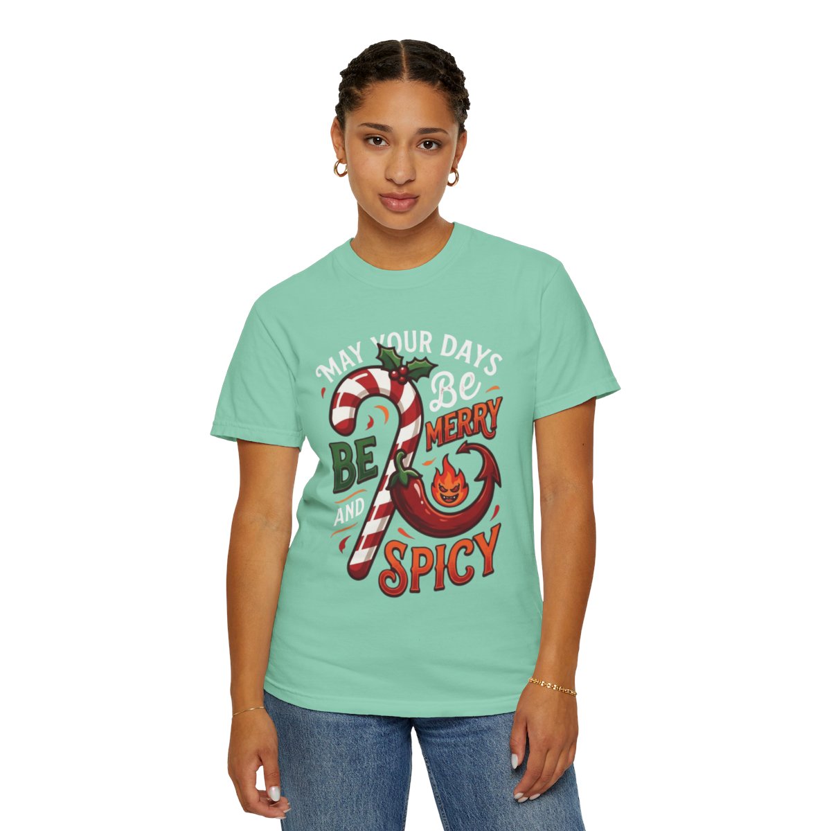 Color: Island Reef | May Your Days Be Merry and Spicy Unisex Garment-Dyed Tee