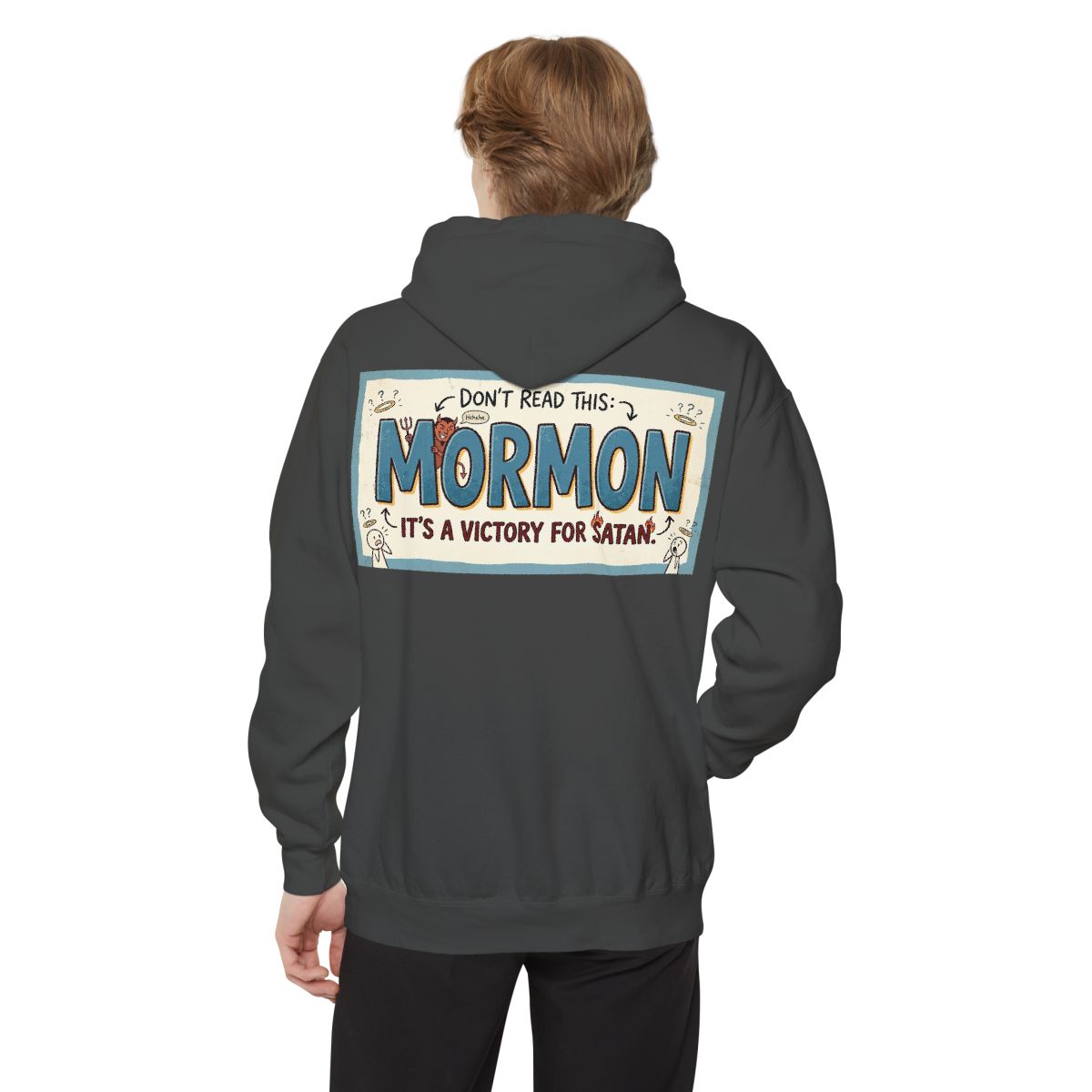 Color: Pepper | Mormon is a Victory for Satan Garment-Dyed Hoodie