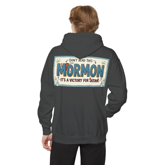 Color: Pepper | Mormon is a Victory for Satan Garment-Dyed Hoodie