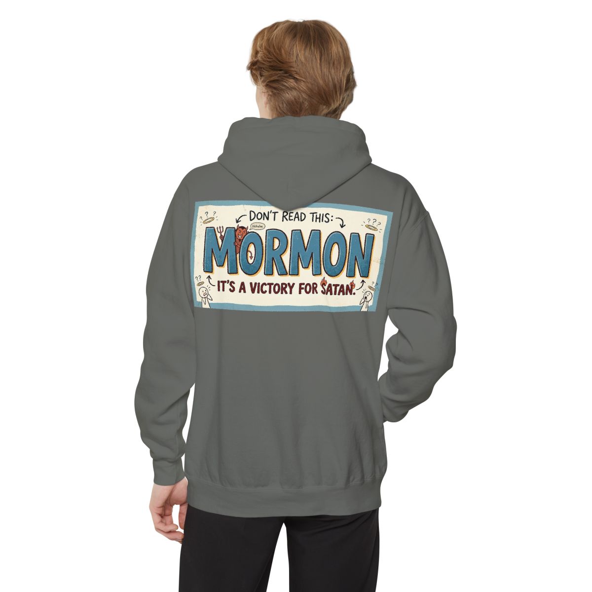 Color: Grey | Mormon is a Victory for Satan Garment-Dyed Hoodie
