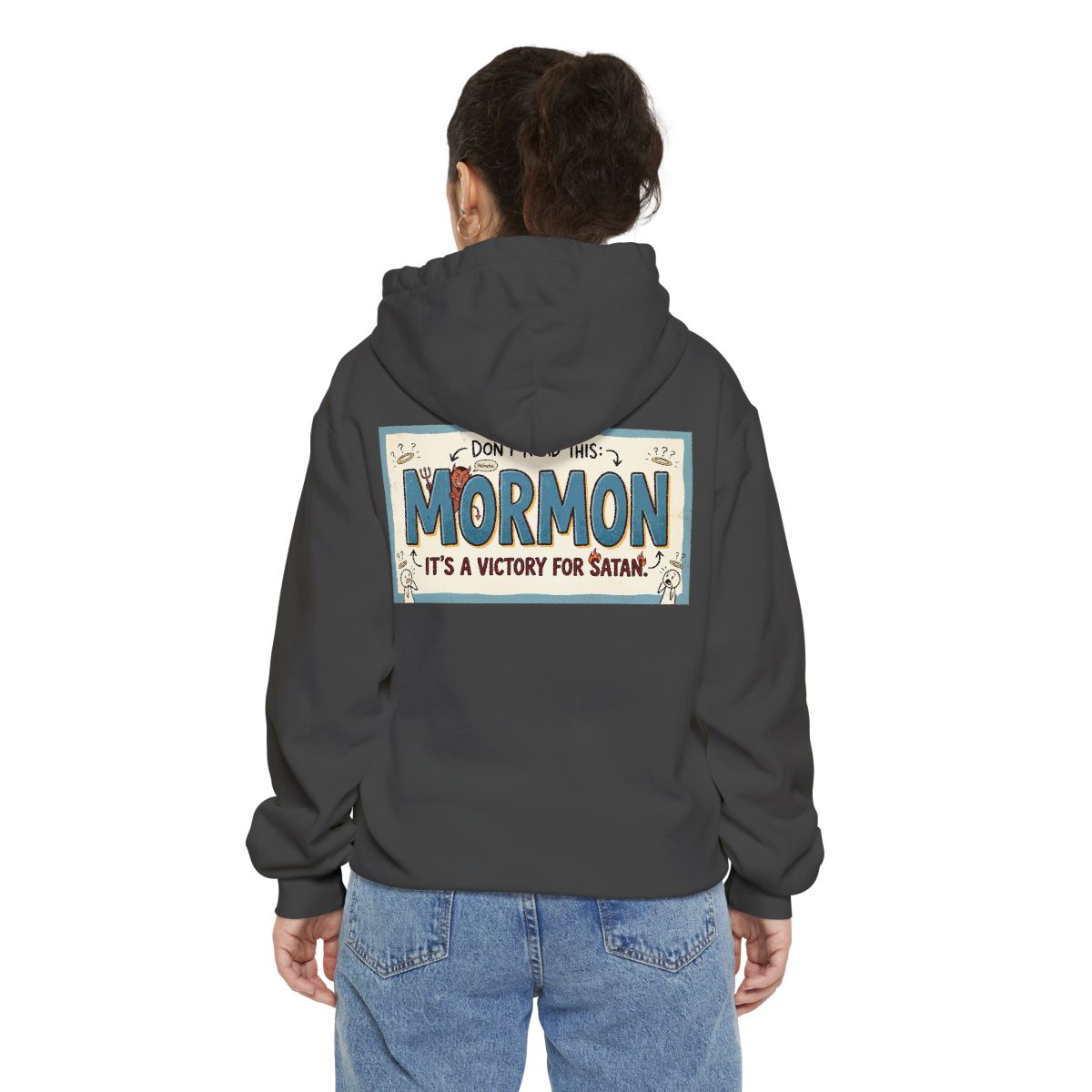 Color: Pepper | Mormon is a Victory for Satan Garment-Dyed Hoodie