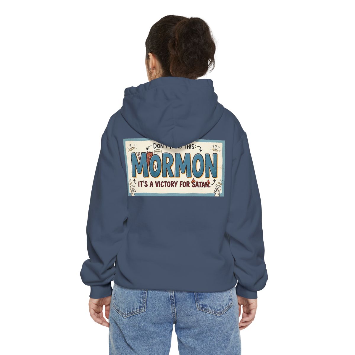 Color: Denim | Mormon is a Victory for Satan Garment-Dyed Hoodie