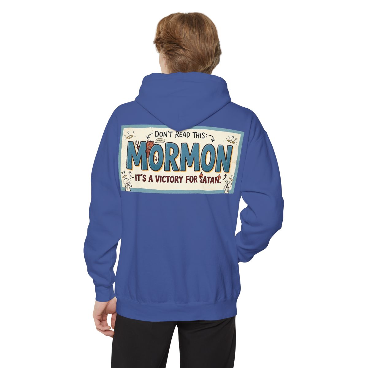 Color: Flo Blue | Mormon is a Victory for Satan Garment-Dyed Hoodie