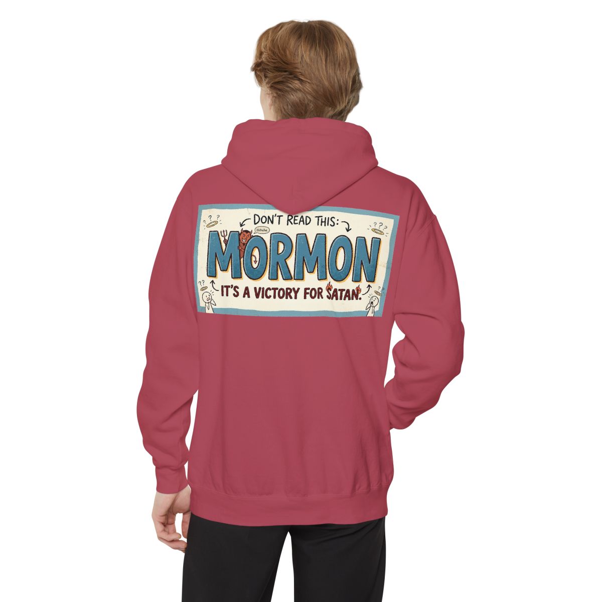 Color: Crimson | Mormon is a Victory for Satan Garment-Dyed Hoodie
