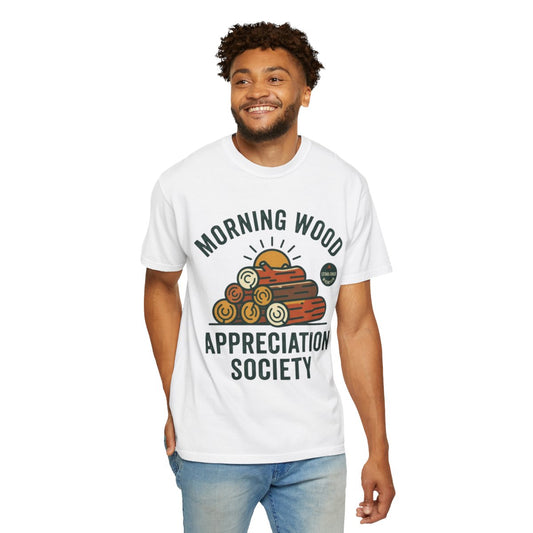 Color: White | Morning Wood Appreciation Society Unisex Garment-Dyed Tee