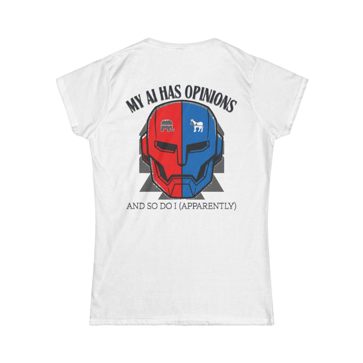 Color: White | My AI Has Opinions Women's Tee