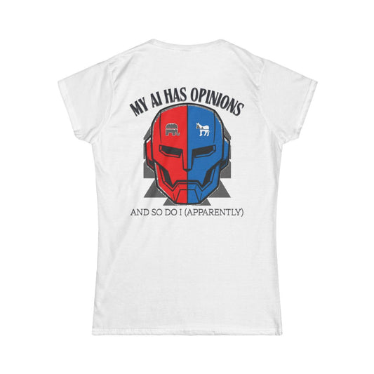 Color: White | My AI Has Opinions Women's Tee