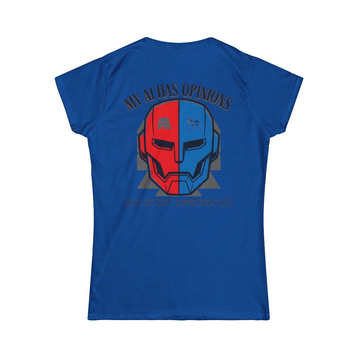 Color: Royal | My AI Has Opinions Women's Tee