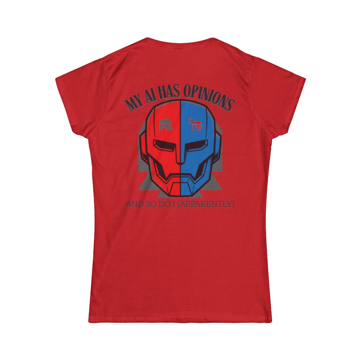 Color: Red | My AI Has Opinions Women's Tee