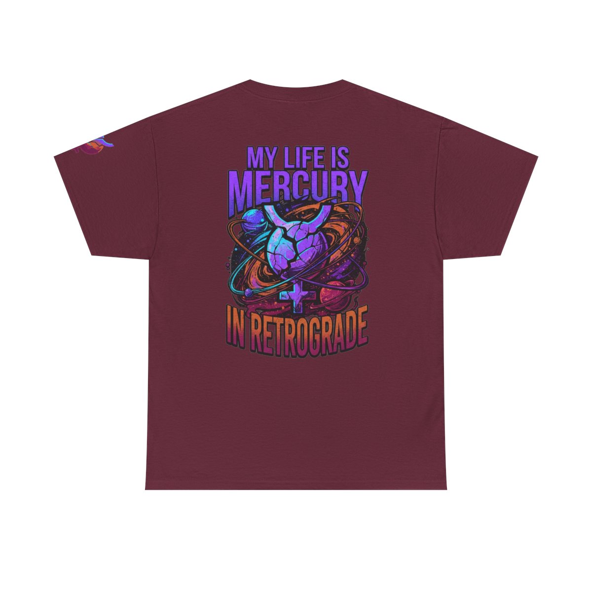 Color: Maroon | My Life Is Mercury in Retrograde Premium Graphic Tee