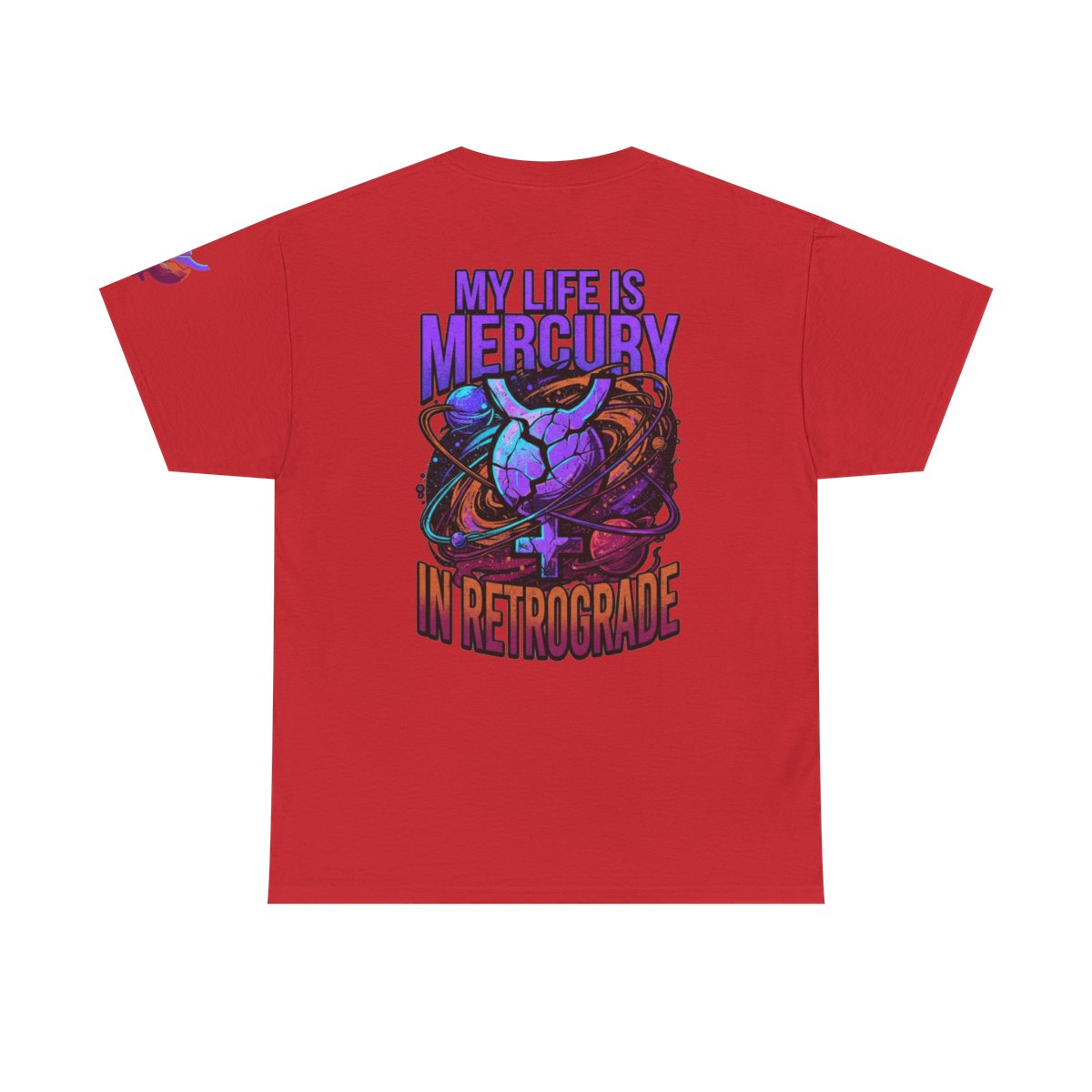 Color: Red | My Life Is Mercury in Retrograde Premium Graphic Tee