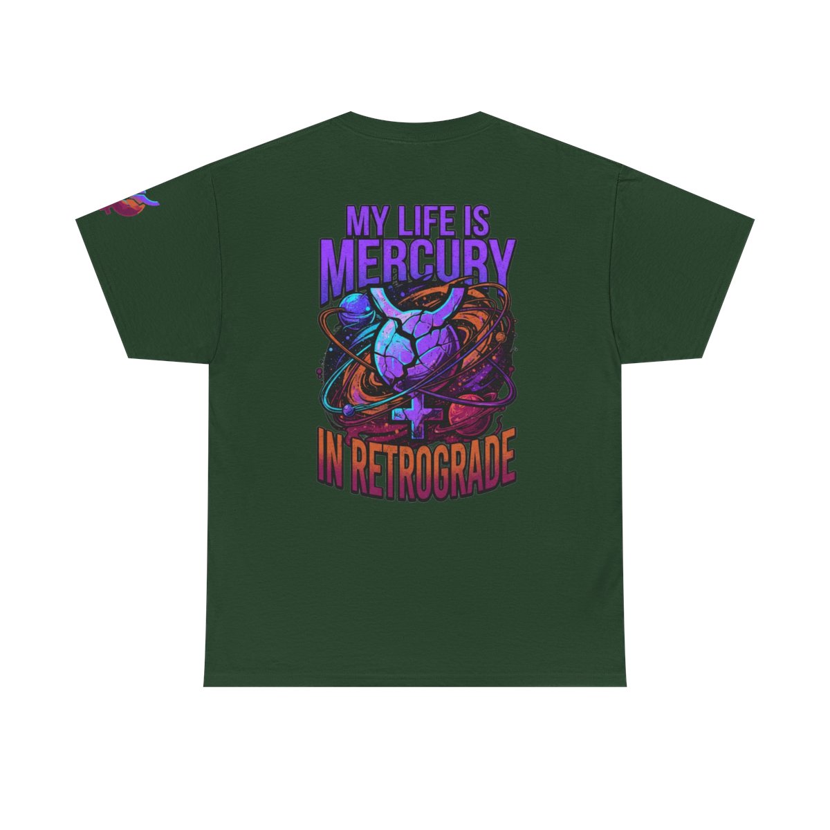 Color: Forest Green | My Life Is Mercury in Retrograde Premium Graphic Tee