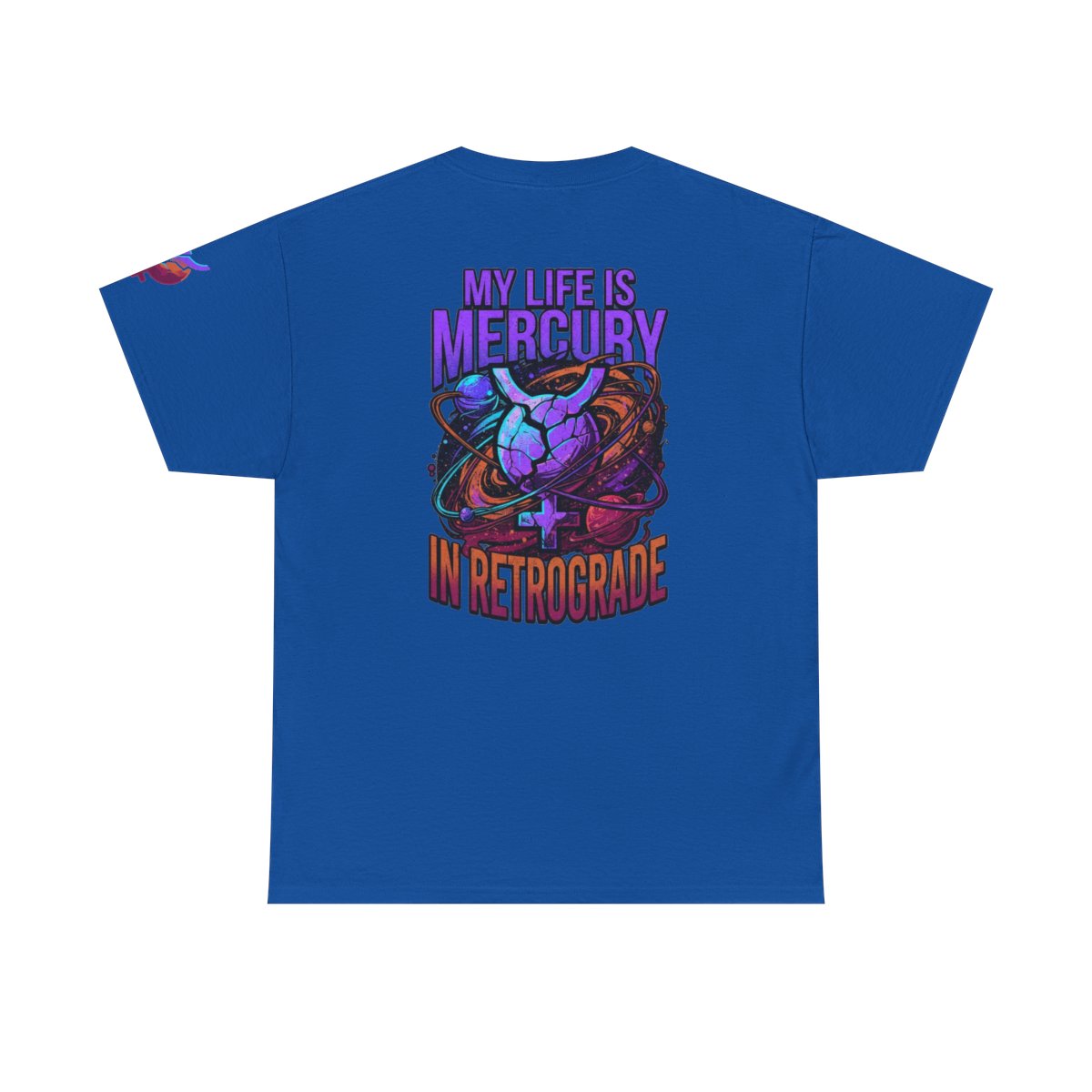 Color: Royal | My Life Is Mercury in Retrograde Premium Graphic Tee