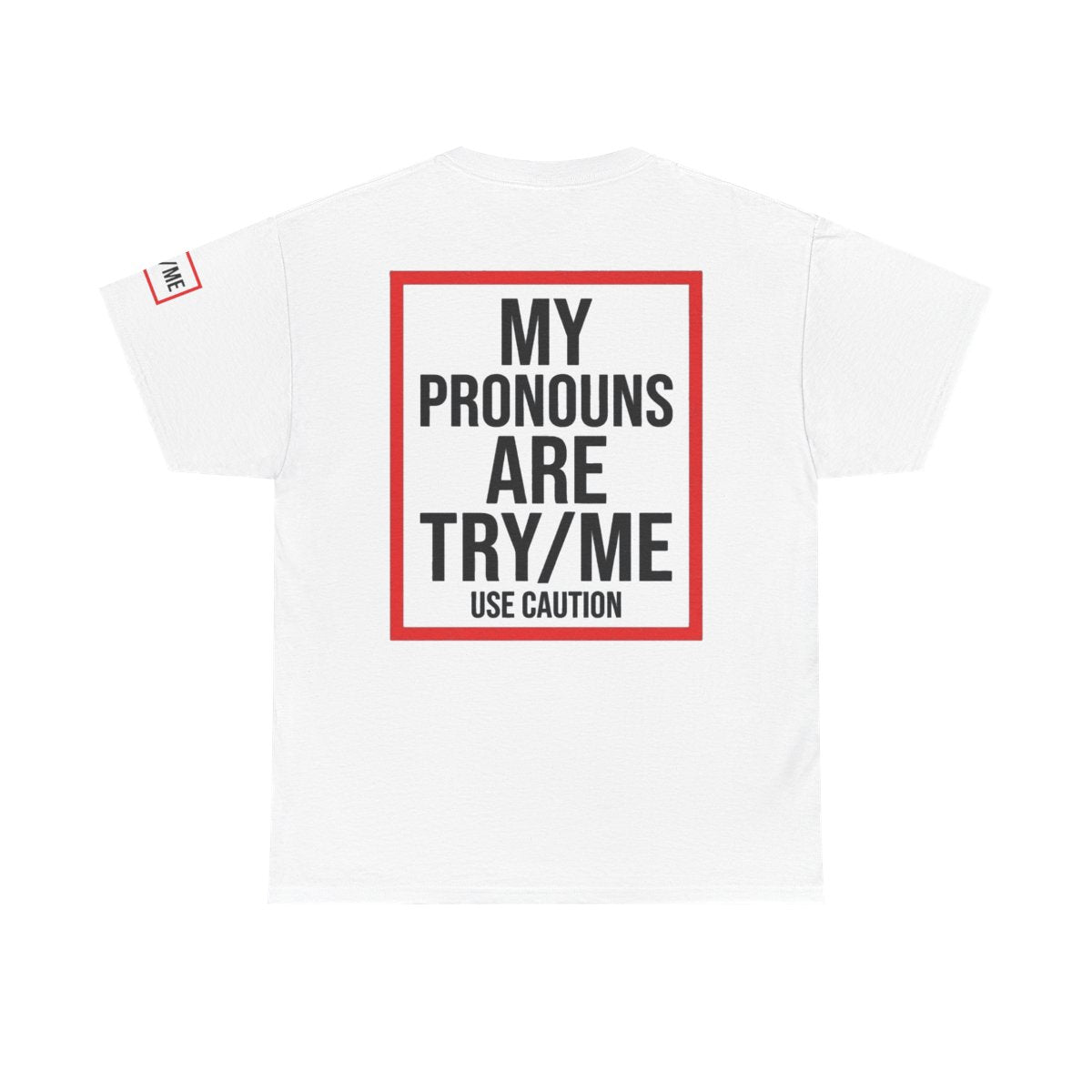 Color: White | My Pronouns are Try Me Premium Graphic Tee