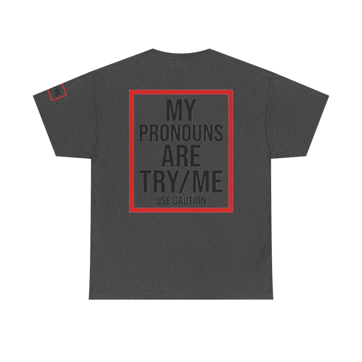 Color: Dark Heather | My Pronouns are Try Me Premium Graphic Tee