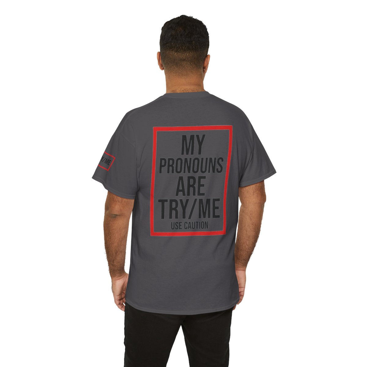 Color: Charcoal | My Pronouns are Try Me Premium Graphic Tee