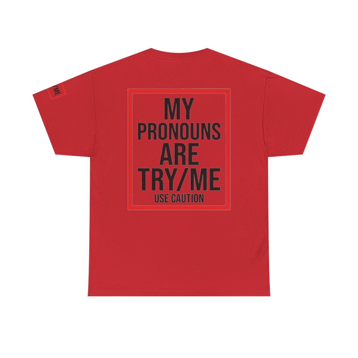 Color: Red | My Pronouns are Try Me Premium Graphic Tee
