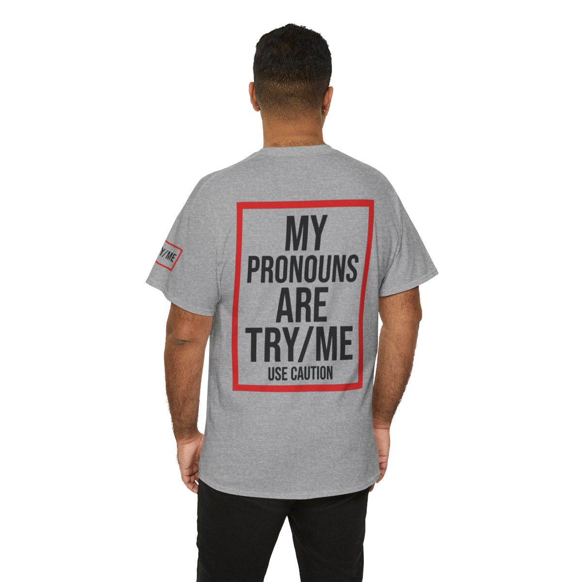 Color: Sport Grey | My Pronouns are Try Me Premium Graphic Tee