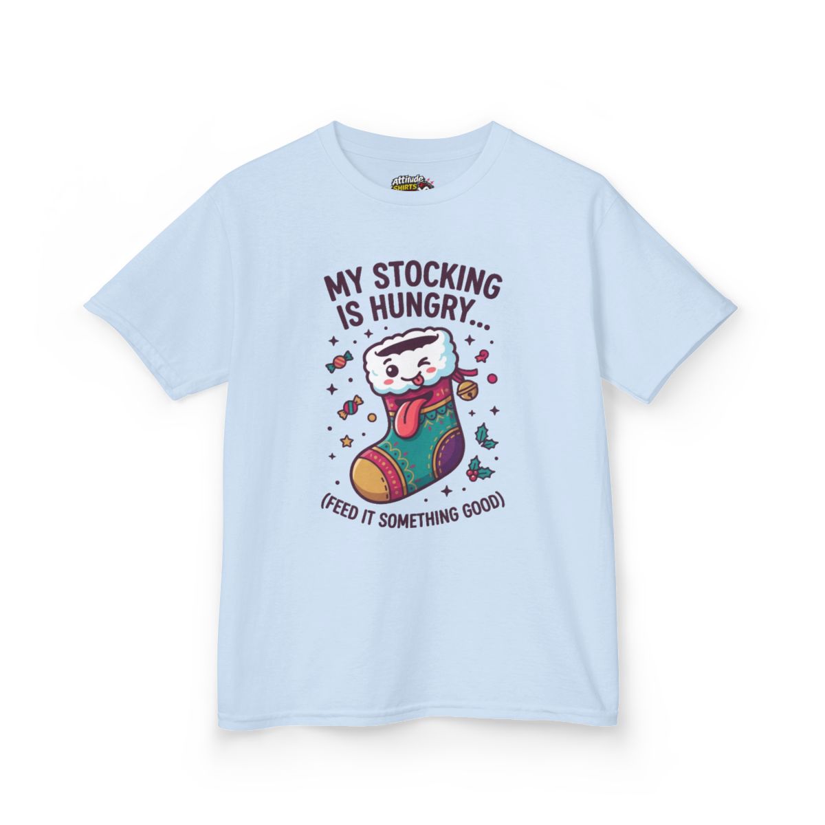 Color: Light Blue | My Stocking Is Hungry Kids Tee