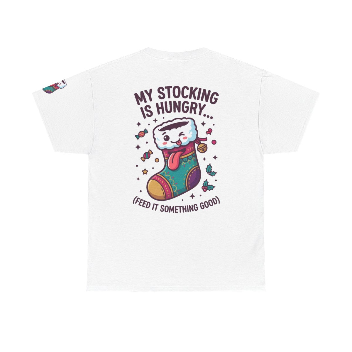 Color: White | My Stocking Is Hungry Premium Graphic Tee