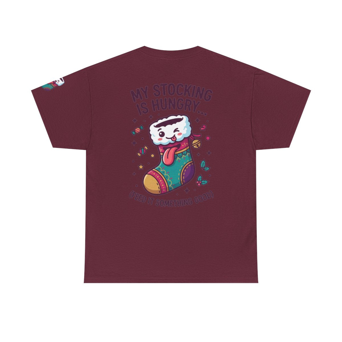 Color: Maroon | My Stocking Is Hungry Premium Graphic Tee