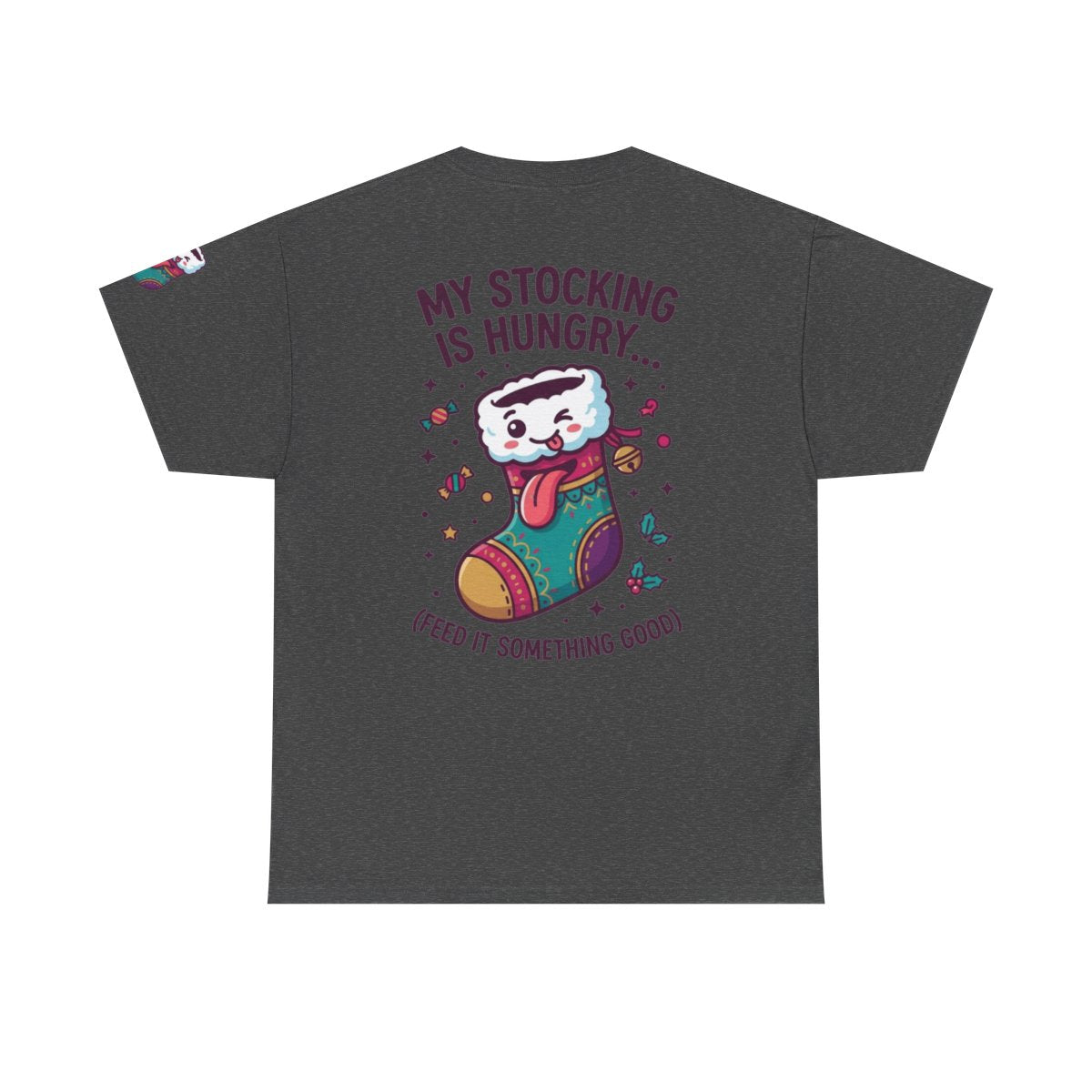 Color: Dark Heather | My Stocking Is Hungry Premium Graphic Tee