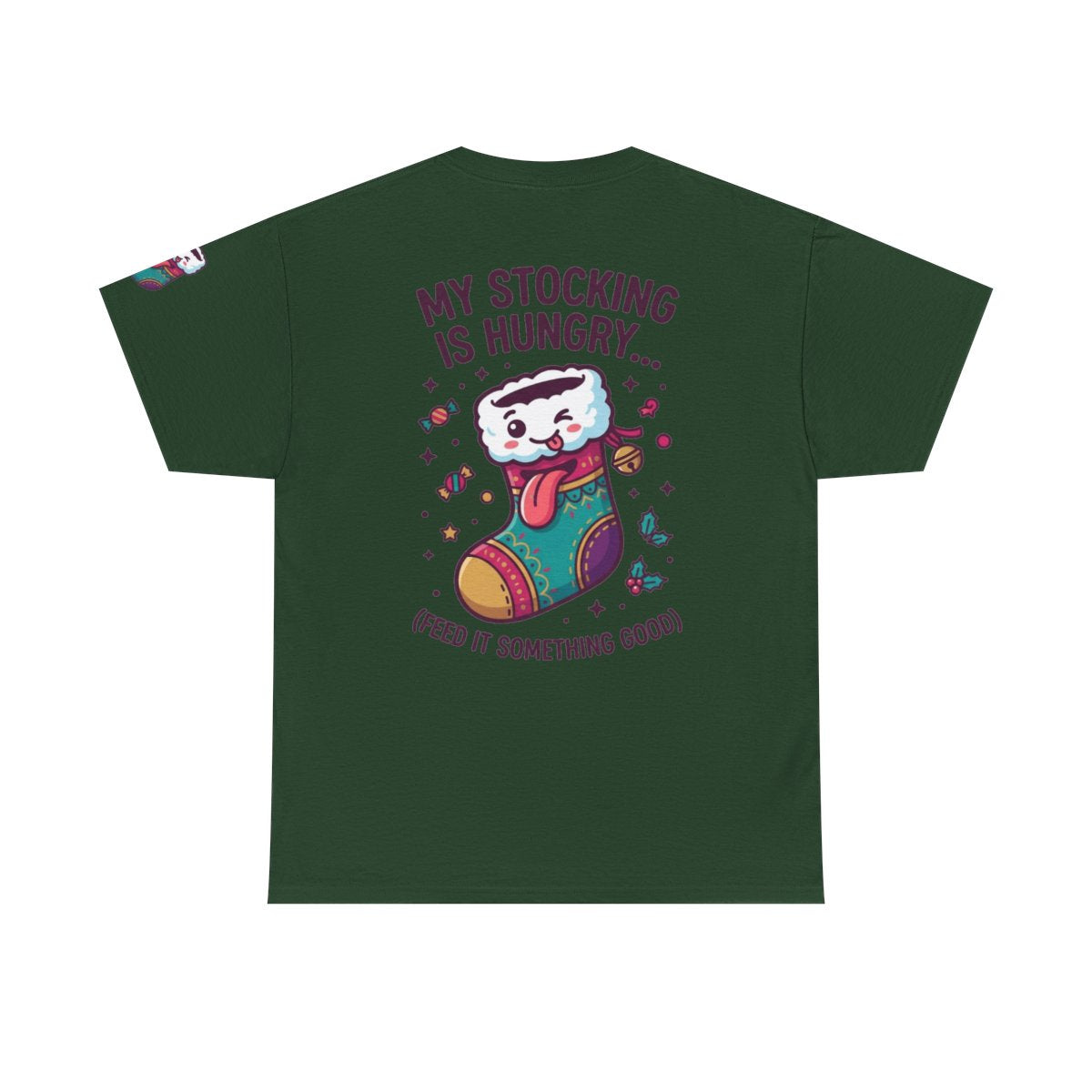 Color: Forest Green | My Stocking Is Hungry Premium Graphic Tee