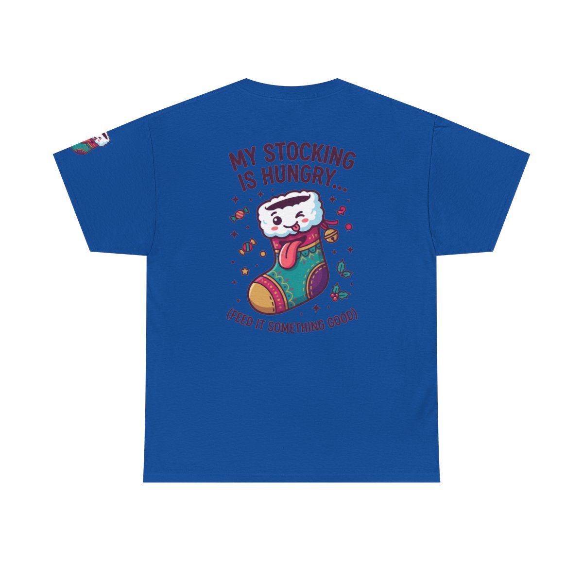 Color: Royal | My Stocking Is Hungry Premium Graphic Tee