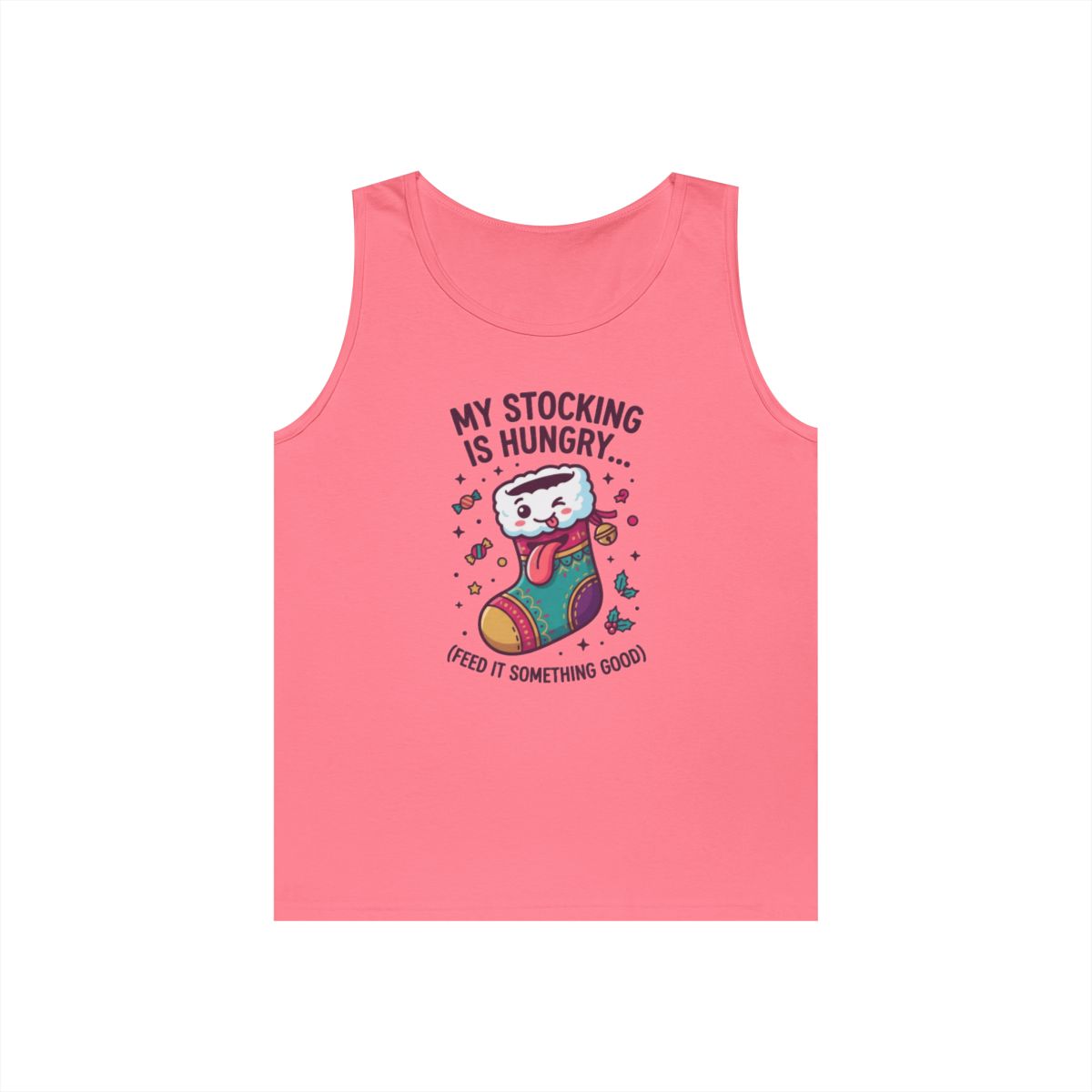 Color: Safety Pink | My Stocking Is Hungry Tank Top