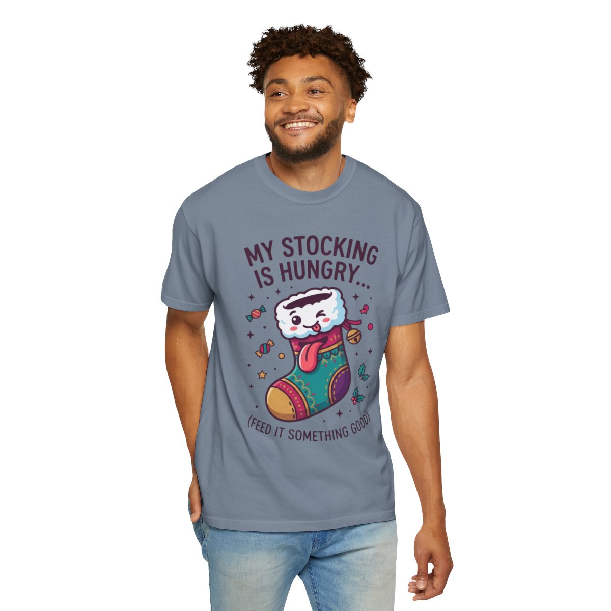 Color: Blue Jean | My Stocking Is Hungry Unisex Garment-Dyed Tee