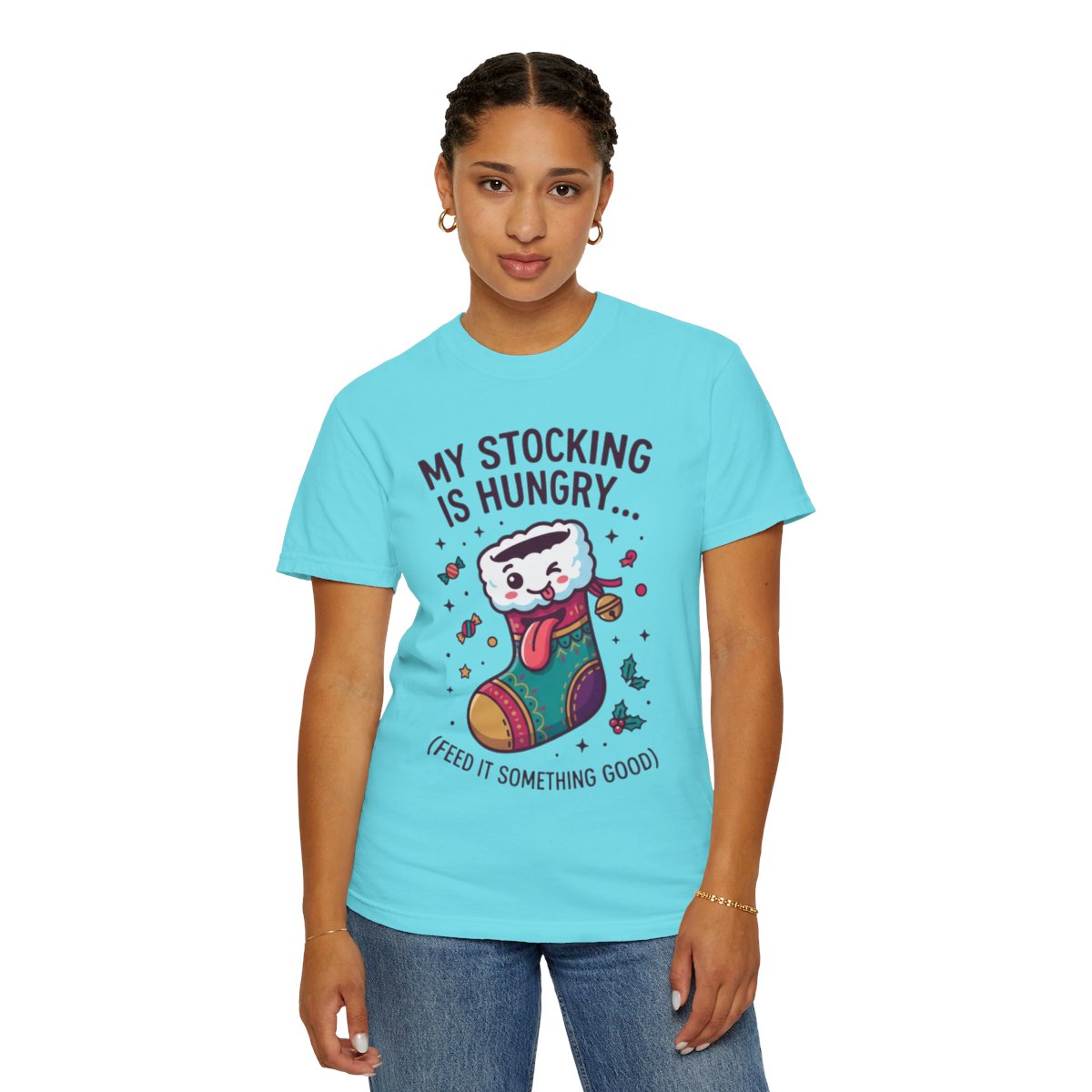 Color: Lagoon Blue | My Stocking Is Hungry Unisex Garment-Dyed Tee