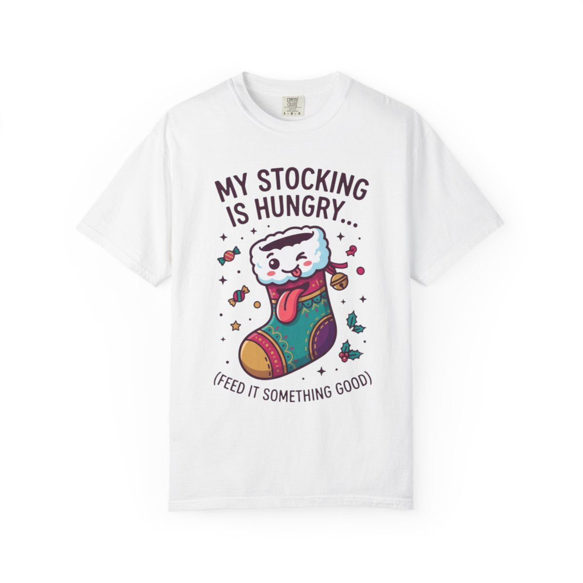 Color: White | My Stocking Is Hungry Unisex Garment-Dyed Tee