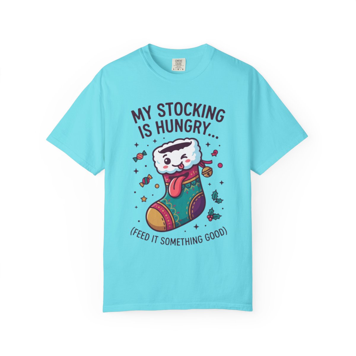 Color: Lagoon Blue | My Stocking Is Hungry Unisex Garment-Dyed Tee