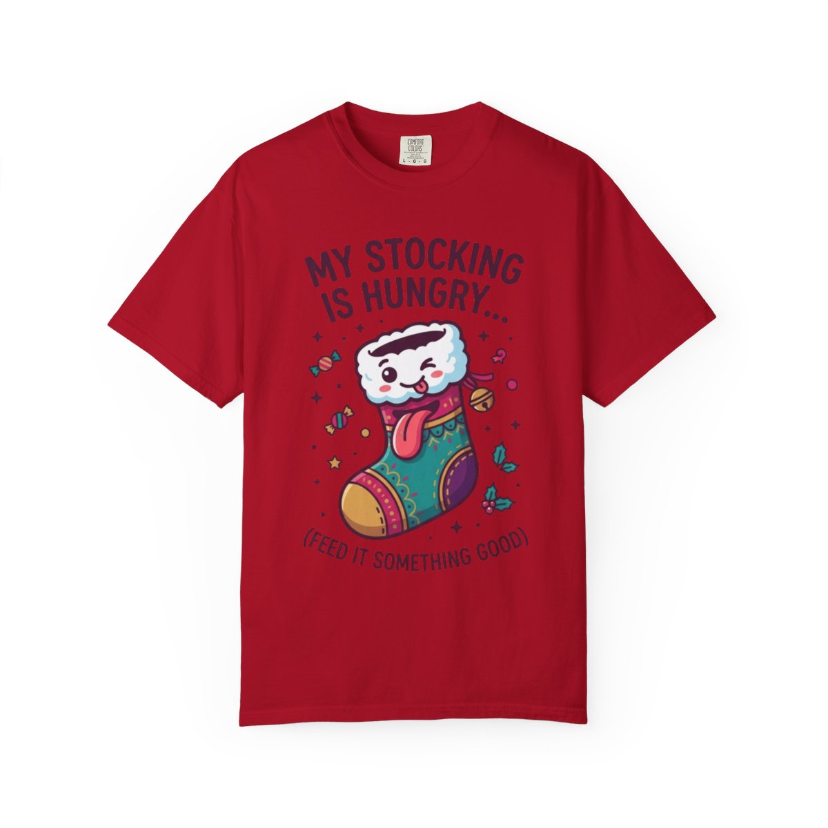 Color: Red | My Stocking Is Hungry Unisex Garment-Dyed Tee