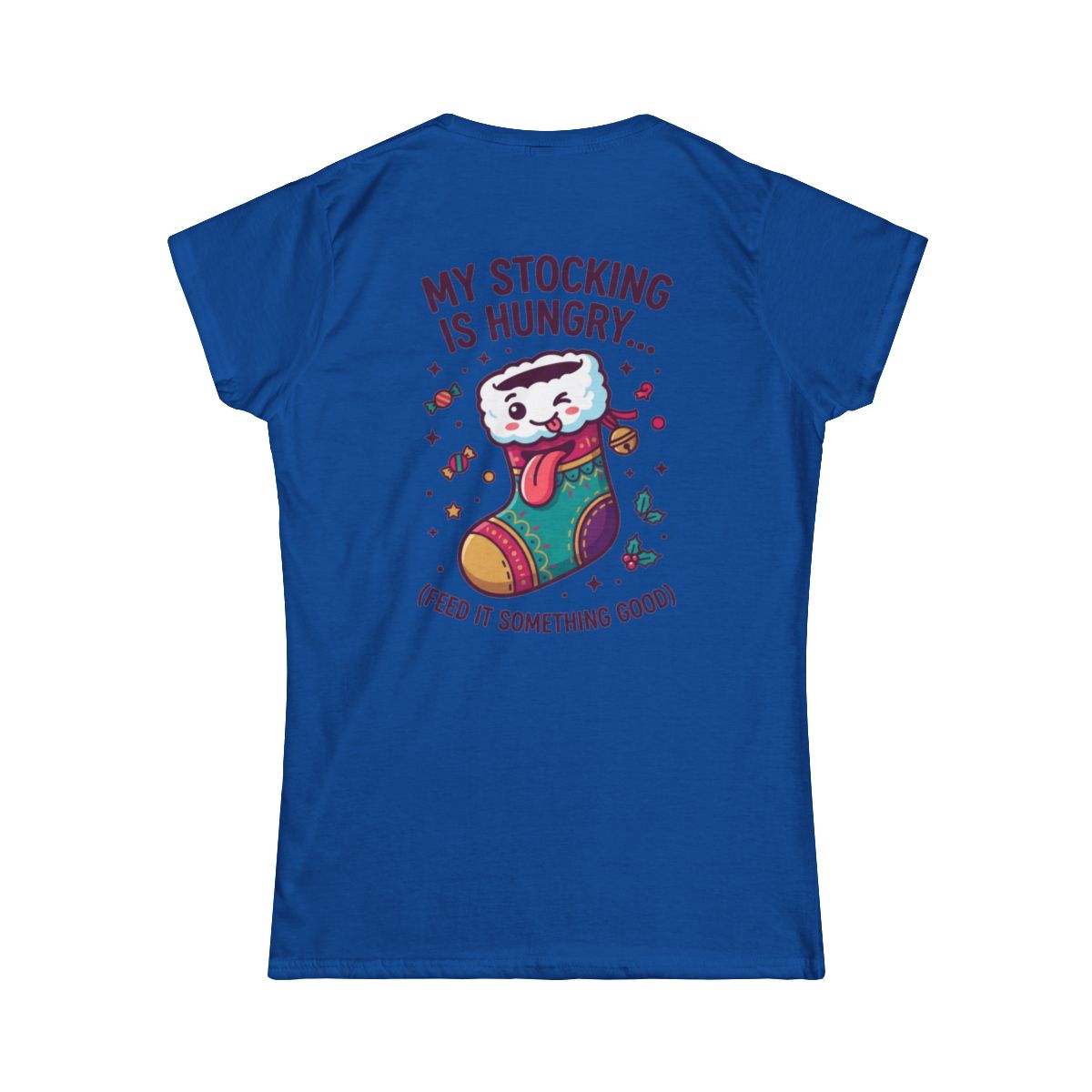 Color: Royal | My Stocking Is Hungry Women's Tee