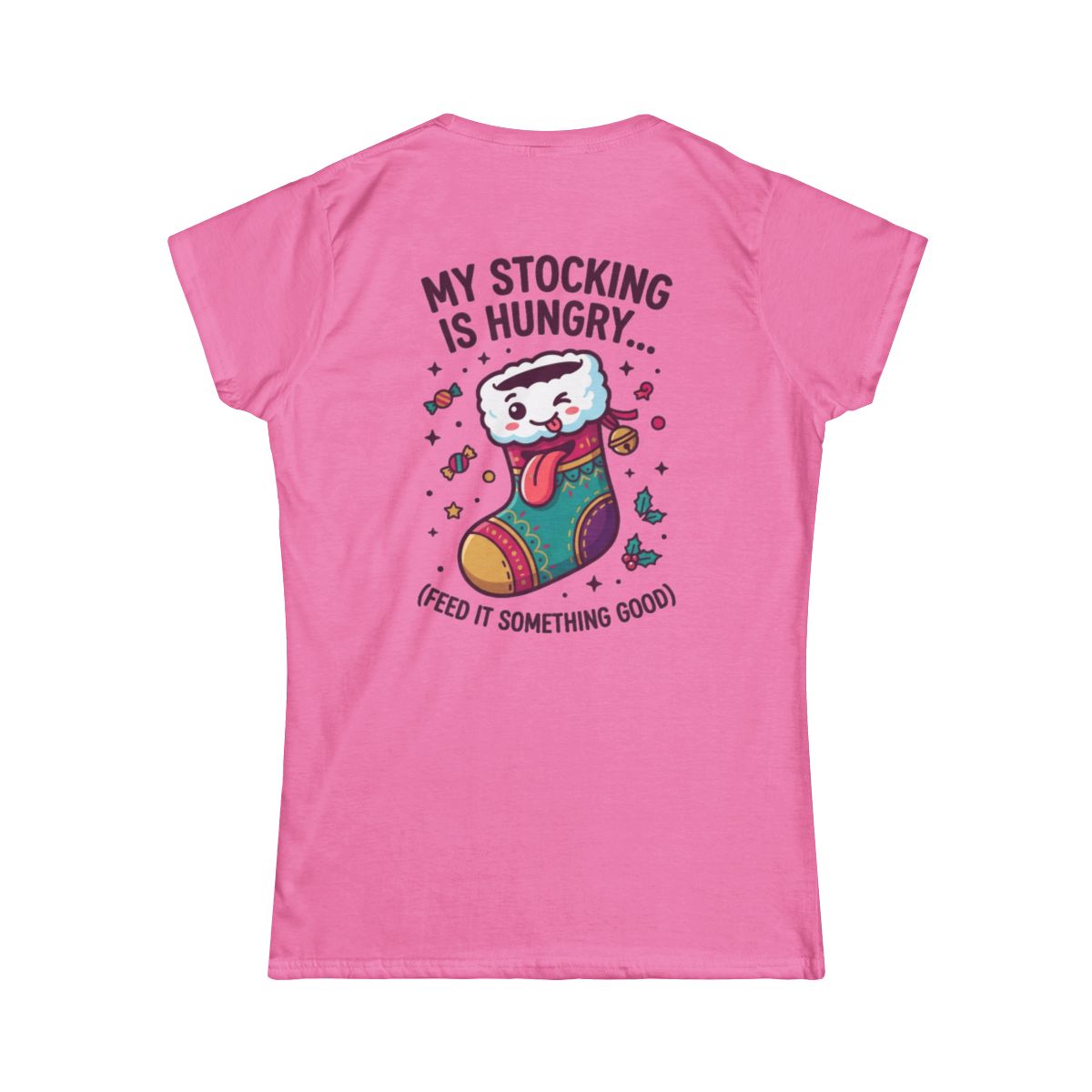 Color: Azalea | My Stocking Is Hungry Women's Tee