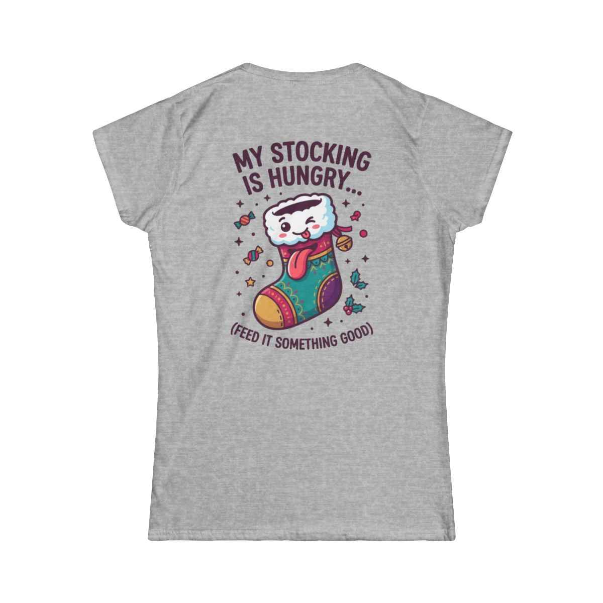 Color: Sport Grey | My Stocking Is Hungry Women's Tee