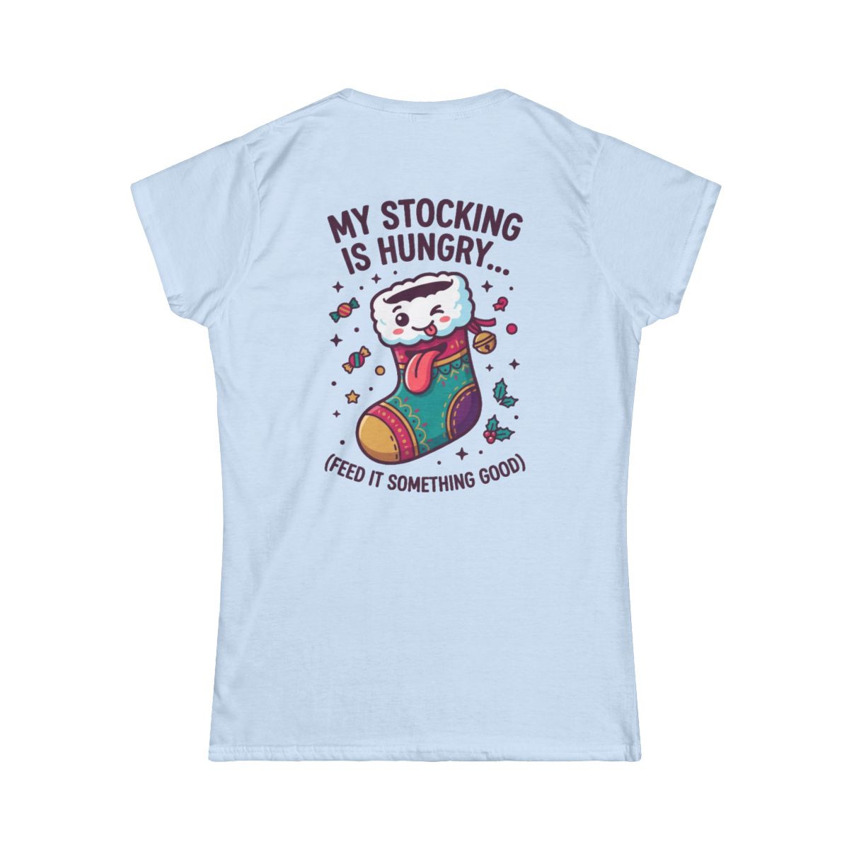 Color: Light Blue | My Stocking Is Hungry Women's Tee