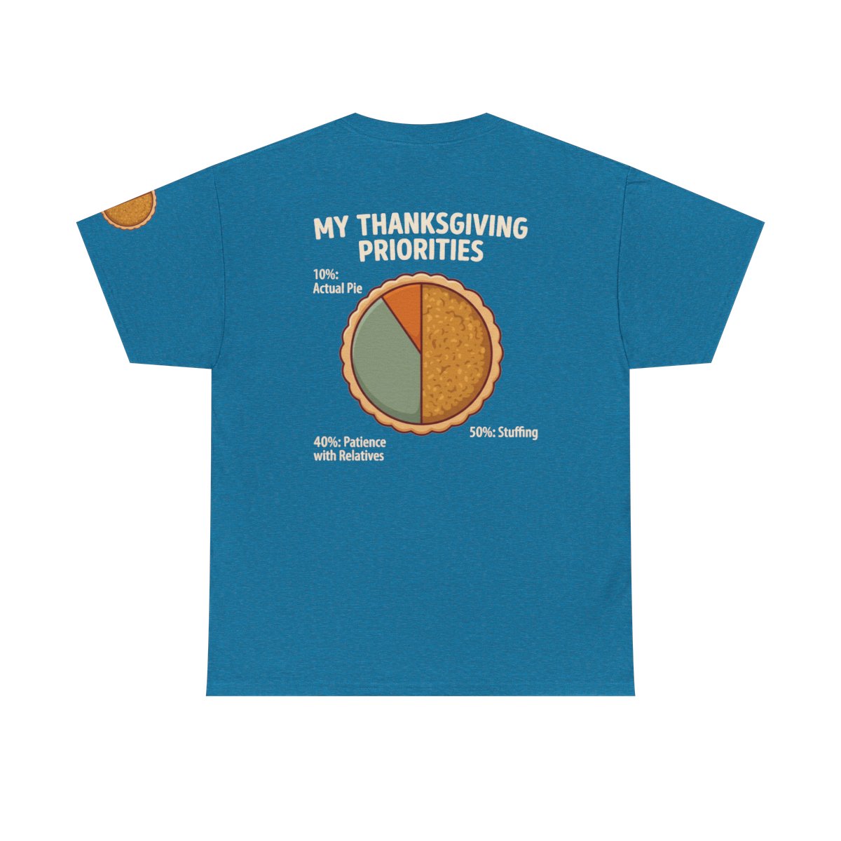 Color: Antique Sapphire | My Thanksgiving Priorites Premium Graphic Tee