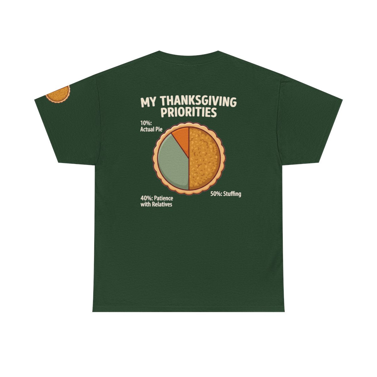 Color: Forest Green | My Thanksgiving Priorites Premium Graphic Tee