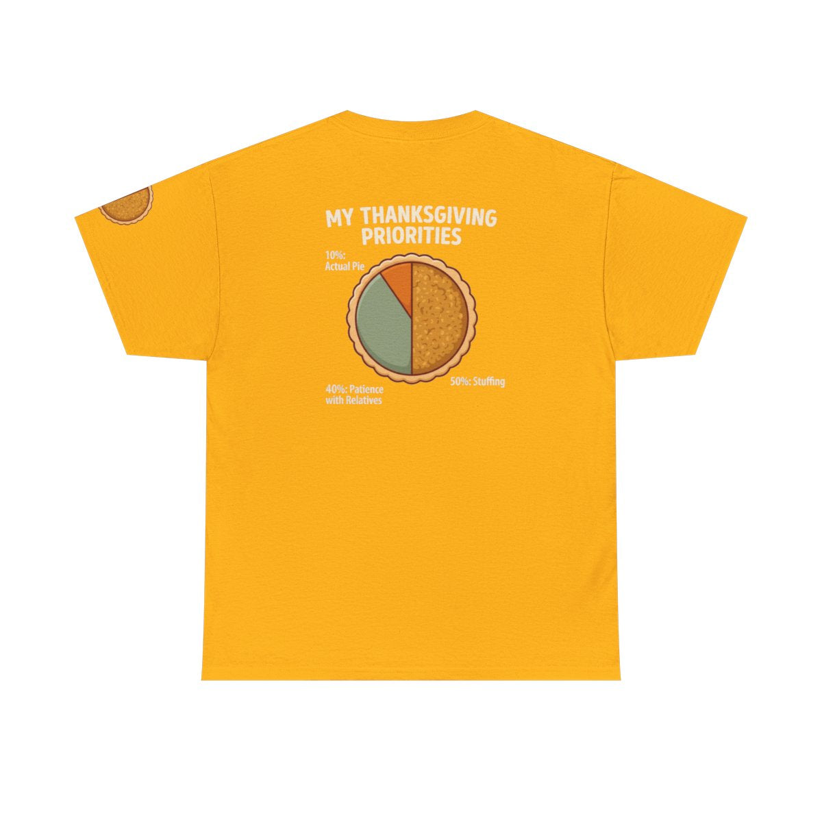 Color: Gold | My Thanksgiving Priorites Premium Graphic Tee
