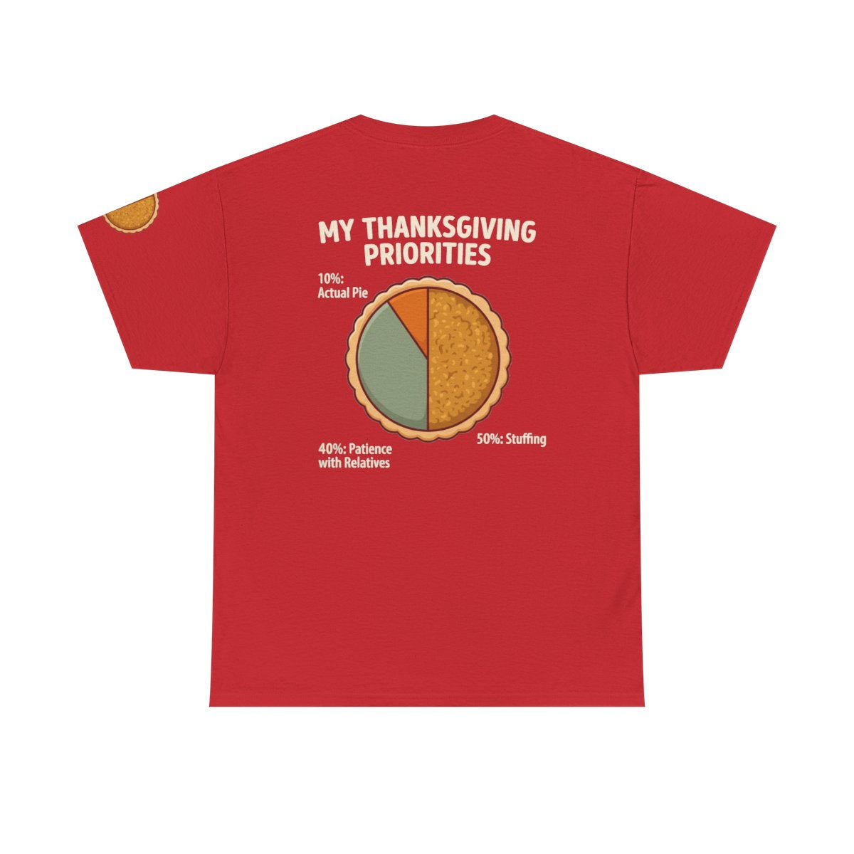 Color: Red | My Thanksgiving Priorites Premium Graphic Tee