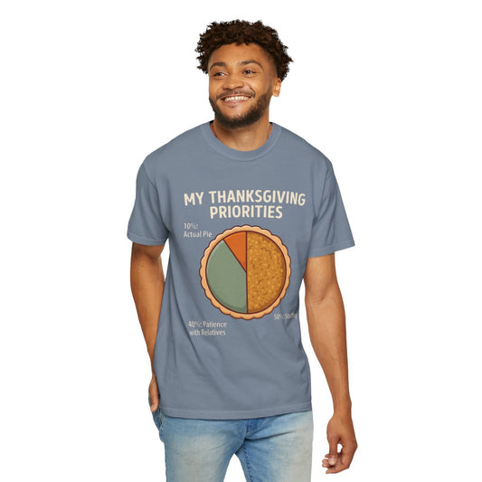Color: Blue Jean | My Thanksgiving Priorites Unisex Garment-Dyed Tee