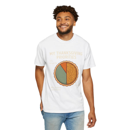Color: White | My Thanksgiving Priorites Unisex Garment-Dyed Tee