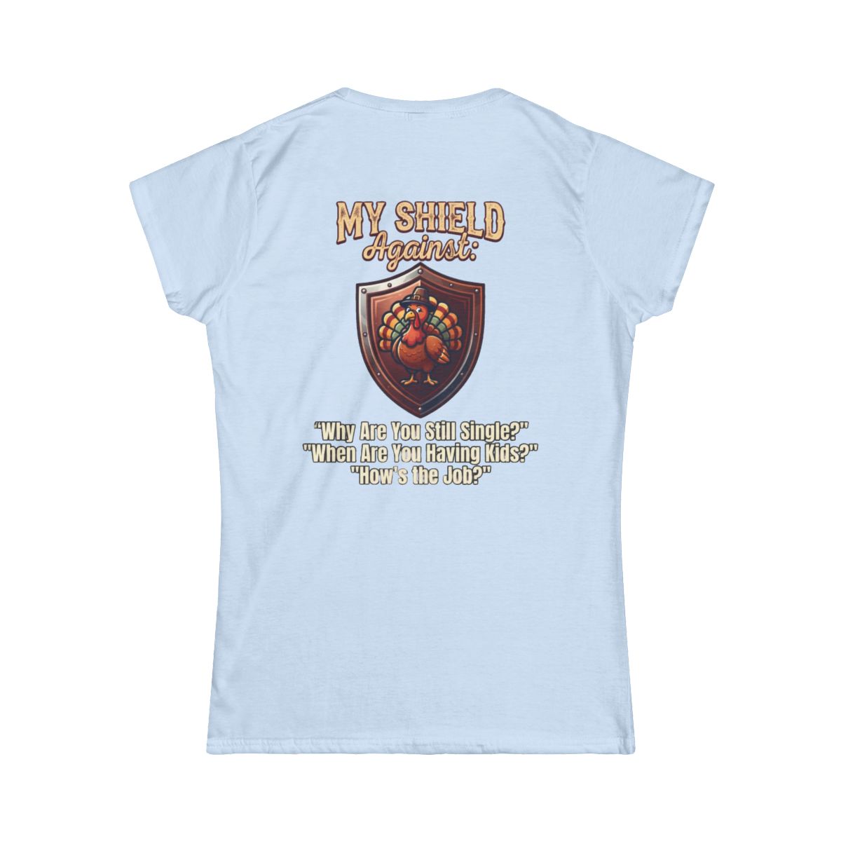 Color: Light Blue | My Thanksgiving Shield Women's Tee