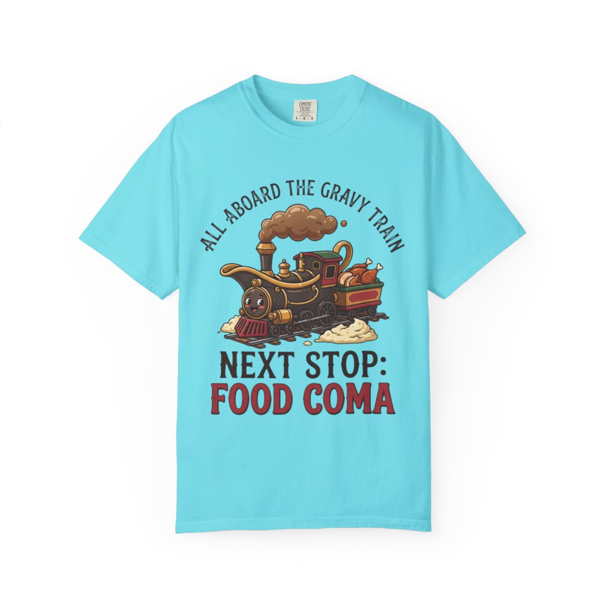 Color: Lagoon Blue | Next Stop Food Coma Unisex Garment-Dyed Tee