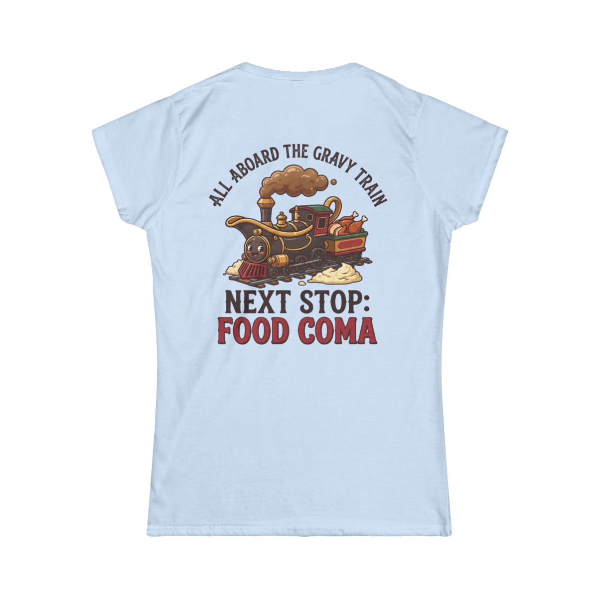 Color: Light Blue | Next Stop Food Coma Women's Tee